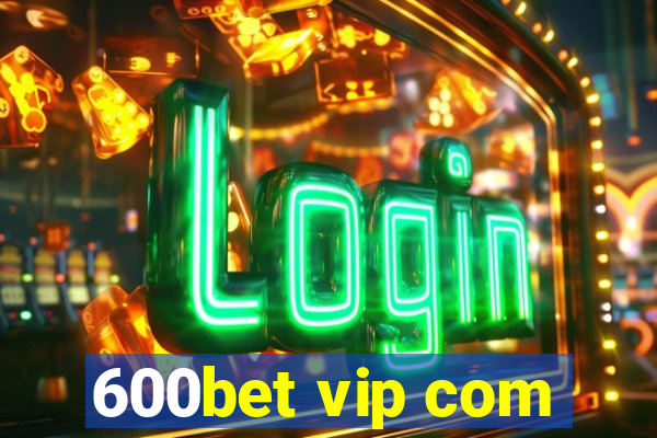 600bet vip com